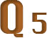 Q5
